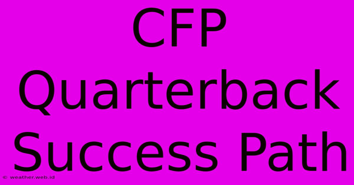 CFP Quarterback Success Path