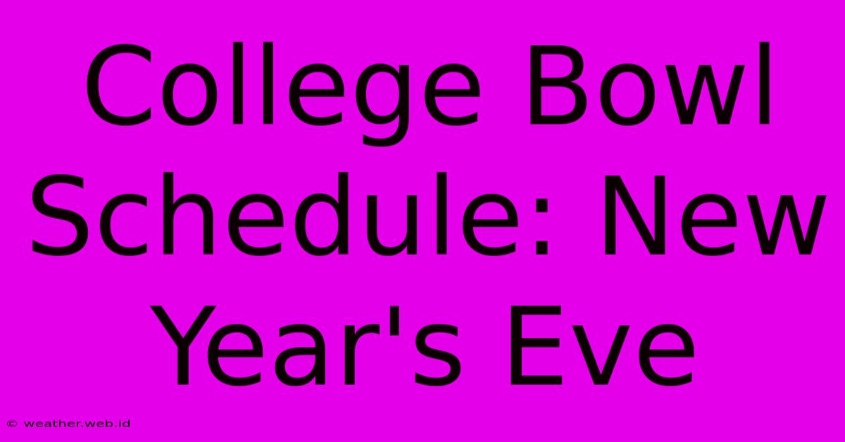 College Bowl Schedule: New Year's Eve