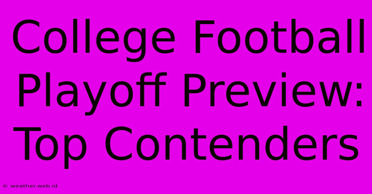 College Football Playoff Preview: Top Contenders