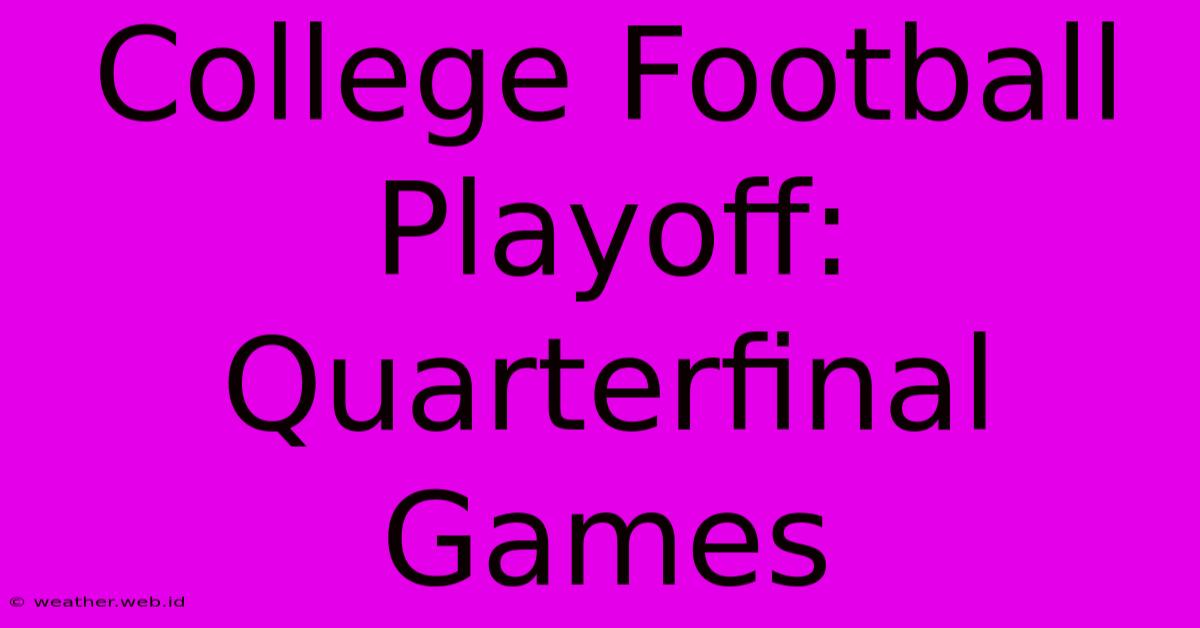 College Football Playoff: Quarterfinal Games