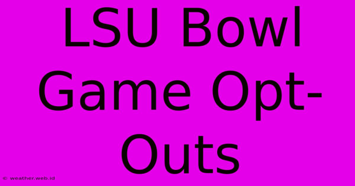 LSU Bowl Game Opt-Outs