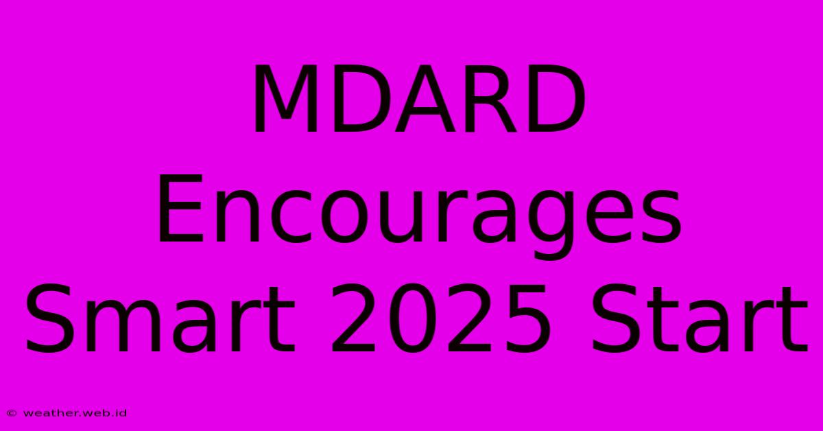 MDARD Encourages Smart 2025 Start