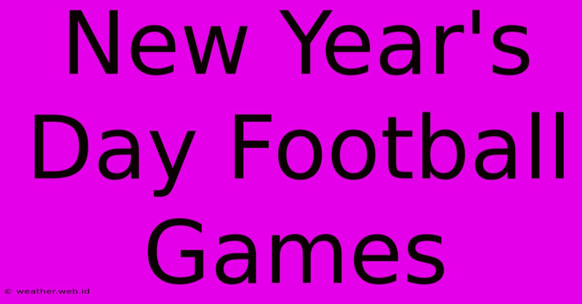 New Year's Day Football Games