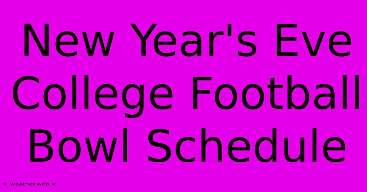 New Year's Eve College Football Bowl Schedule