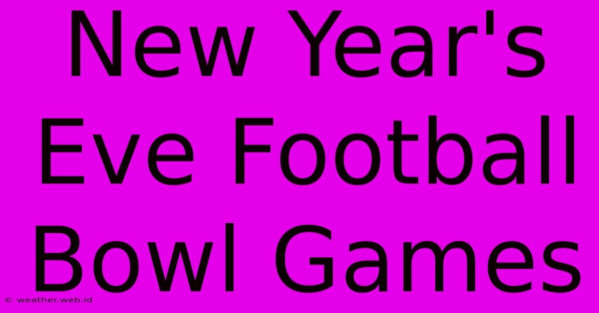 New Year's Eve Football Bowl Games