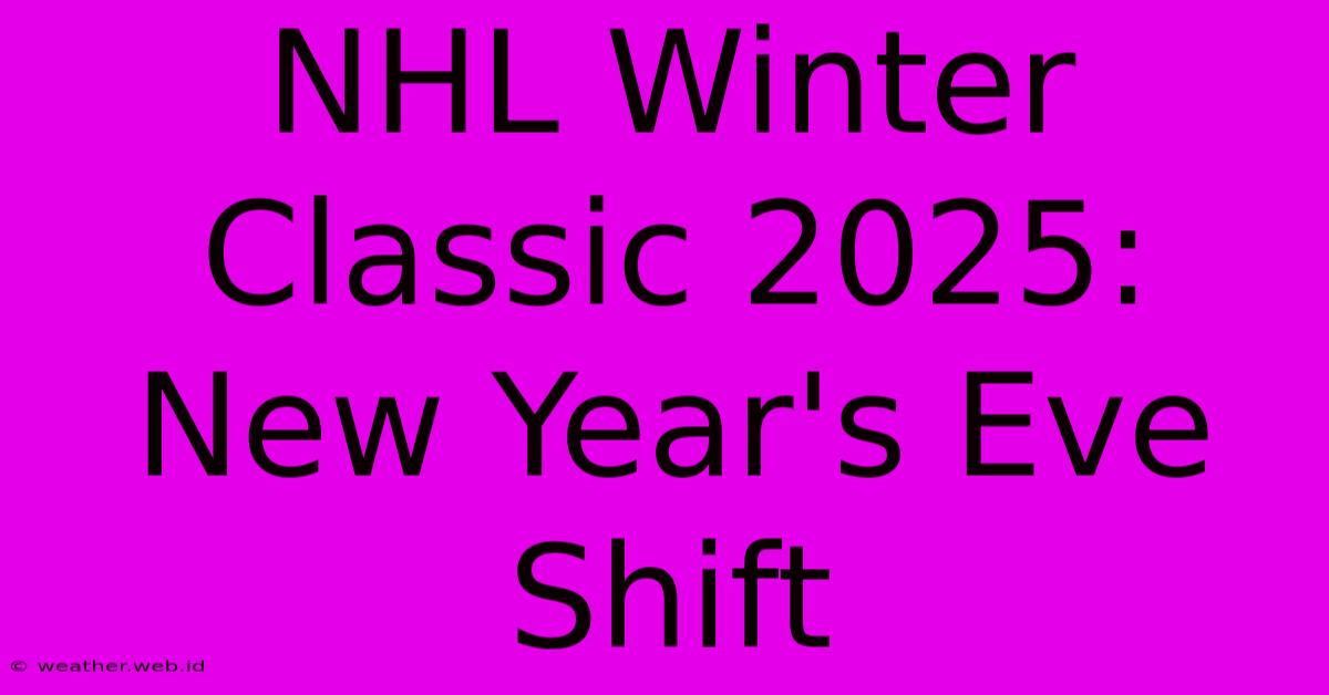 NHL Winter Classic 2025: New Year's Eve Shift