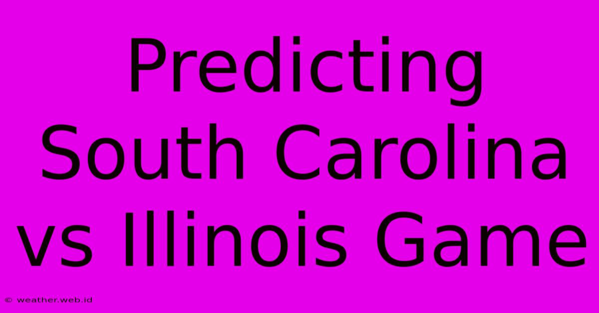 Predicting South Carolina Vs Illinois Game